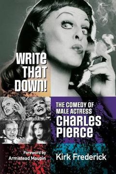 portada Write That Down! The Comedy of Male Actress Charles Pierce