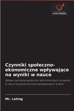portada Czynniki spoleczno-ekonomiczne wplywające na wyniki w nauce (en Polaco)
