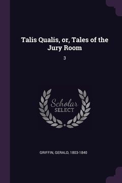 portada Talis Qualis, or, Tales of the Jury Room: 3 (en Inglés)