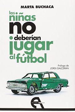 portada Las Niñas no Deberían Jugar al Fútbol (Teatro) (in Spanish)
