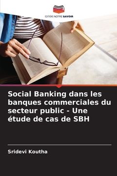 portada Social Banking dans les banques commerciales du secteur public - Une étude de cas de SBH (en Francés)