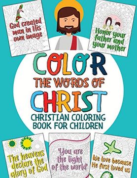 portada Color the Words of Christ: Christian Coloring Book for Children With Inspiring Bible Verse (Bible Coloring Book for Kids) (en Inglés)