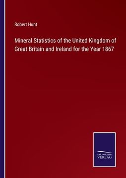 portada Mineral Statistics of the United Kingdom of Great Britain and Ireland for the Year 1867