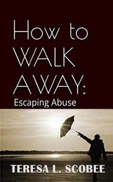 portada How to Walk Away: Escaping Abuse (en Inglés)