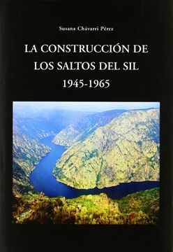 portada Construccion de Los Saltos del Sil 1945-1965