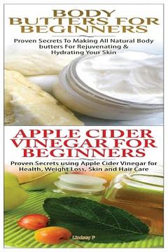 portada Body Butters for Beginners & Apple Cider Vinegar for Beginners (in English)