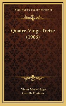 portada Quatre-Vingt-Treize (1906) (en Francés)