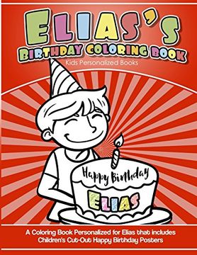 portada Elias's Birthday Coloring Book Kids Personalized Books: A Coloring Book Personalized for Elias That Includes Children's cut out Happy Birthday Posters (in English)