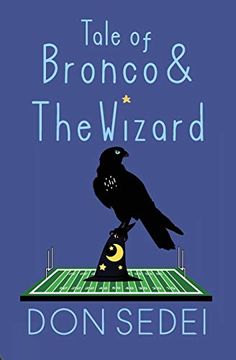 portada Tale of Bronco & the Wizard: An Urban Fantasy About Friendship, Football, and Wizards (in English)