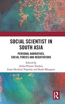 portada Social Scientist in South Asia: Personal Narratives, Social Forces and Negotiations (en Inglés)