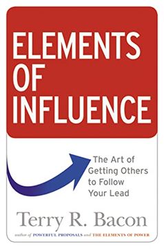 portada Elements of Influence: The art of Getting Others to Follow Your Lead (en Inglés)