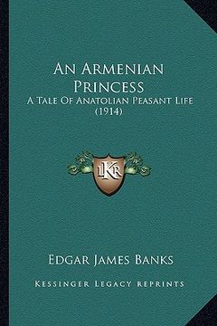 portada an armenian princess: a tale of anatolian peasant life (1914) (en Inglés)