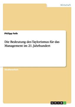 portada Die Bedeutung Des Taylorismus Fur Das Management Im 21. Jahrhundert (German Edition)