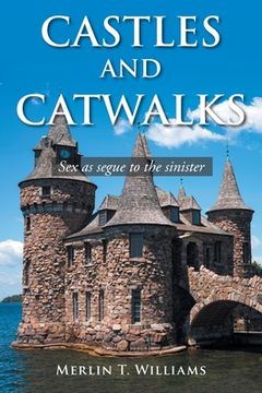 portada Castles and Catwalks: Sex as Segue to the Sinister (en Inglés)