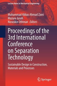 portada Proceedings of the 3rd International Conference on Separation Technology: Sustainable Design in Construction, Materials and Processes (en Inglés)