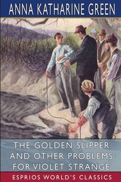 portada The Golden Slipper and Other Problems for Violet Strange (Esprios Classics) (en Inglés)