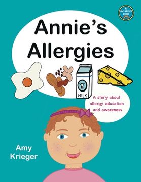 portada Annie's Allergies: A story about allergy education and awareness (en Inglés)