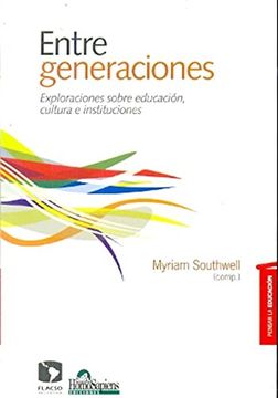 portada Entre Generaciones. Exploraciones Sobreeducacion, Cultura e Instituciones (in Spanish)