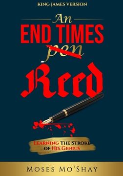 portada An End Times Pen Reed: Learning the Stroke of His Genius (en Inglés)
