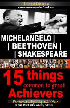 portada Michelangelo - Beethoven - Shakespeare: 15 Things Common to Great Achievers (en Inglés)