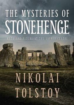 portada The Mysteries of Stonehenge: Myth and Ritual at the Sacred Centre (en Inglés)