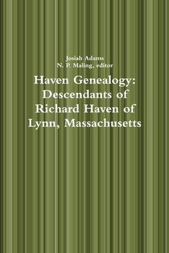 portada Haven Genealogy: Descendants of Richard Haven of Lynn, Massachusetts (en Inglés)