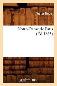 portada Notre-Dame de Paris, (Éd.1865) (in French)