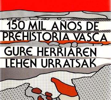 portada Ciento Cincuenta mil Años de Prehistoria Vasca