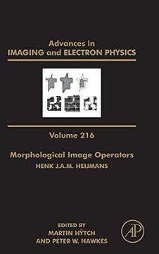 portada Morphological Image Operators: Volume 216 (Advances in Imaging and Electron Physics, Volume 216) (in English)