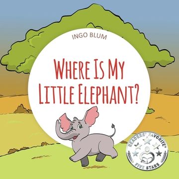 portada Where Is My Elephant?: A Funny Seek-And-Find Book (in English)