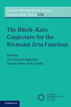 portada The Bloch-Kato Conjecture for the Riemann Zeta Function (London Mathematical Society Lecture Note Series) (en Inglés)