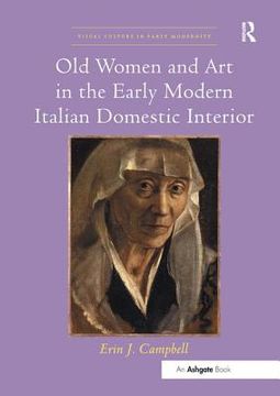 portada Old Women and Art in the Early Modern Italian Domestic Interior (in English)