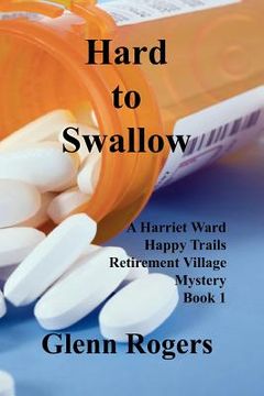 portada Hard To Swallow: A Harriet Ward Happy Trails Retirement Village Mystery Book 1 (en Inglés)