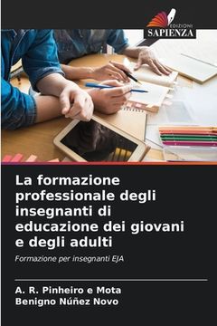 portada La formazione professionale degli insegnanti di educazione dei giovani e degli adulti (en Italiano)