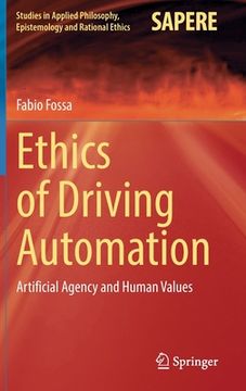 portada Ethics of Driving Automation: Artificial Agency and Human Values (in English)