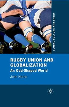 portada Rugby Union and Globalization: An Odd-Shaped World
