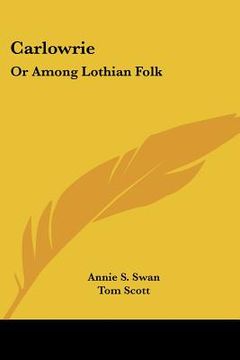 portada carlowrie: or among lothian folk (in English)