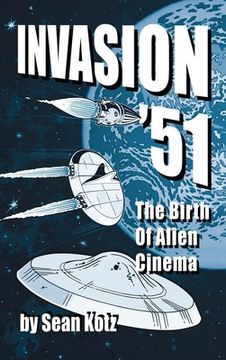 portada Invasion '51 (hardback): The Birth of Alien Cinema (en Inglés)