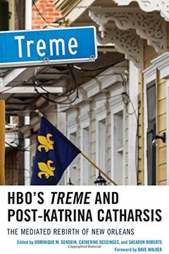 portada HBO's Treme and Post-Katrina Catharsis: The Mediated Rebirth of New Orleans
