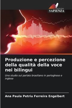 portada Produzione e percezione della qualità della voce nei bilingui (in Italian)
