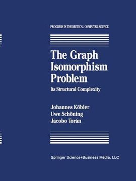 portada the graph isomorphism problem: its structural complexity (en Inglés)