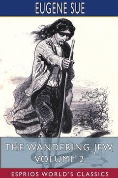 portada The Wandering Jew, Volume 2 (Esprios Classics) (en Inglés)