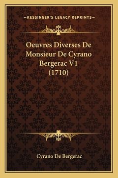 portada Oeuvres Diverses De Monsieur De Cyrano Bergerac V1 (1710) (en Francés)