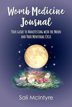 portada Womb Medicine Journal: Your Guide to Manifesting With the Moon and Your Menstrual Cycle