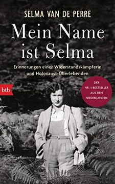 portada Mein Name ist Selma: Erinnerungen Einer Widerstandskämpferin und Holocaust-Überlebenden (en Alemán)