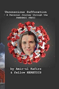 portada Unconscious Suffocation - a Personal Journey Through the Pandemic Panic (en Inglés)
