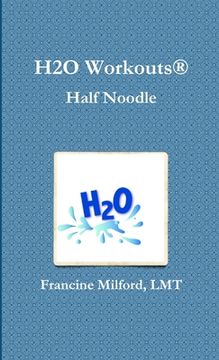 portada H2O Workouts(R) Half Noodle (en Inglés)