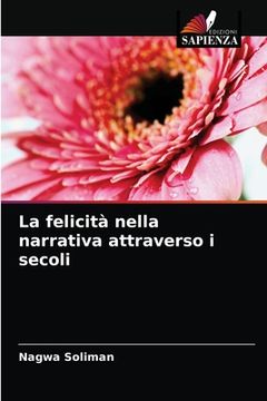 portada La felicità nella narrativa attraverso i secoli (in Italian)