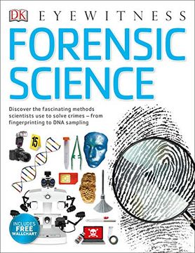 portada Forensic Science: Discover the Fascinating Methods Scientists use to Solve Crimes (dk Eyewitness) (in English)