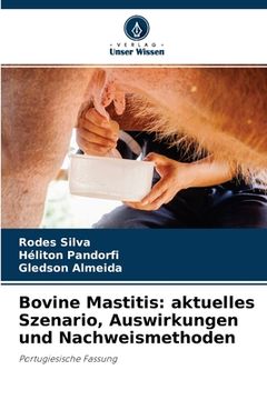 portada Bovine Mastitis: aktuelles Szenario, Auswirkungen und Nachweismethoden (en Alemán)